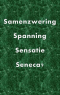 Samenzwering, Spanning, Sensatie, Seneca?